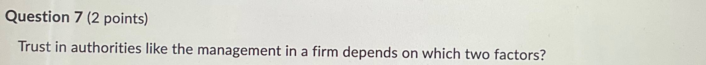 Solved Question 7 (2 ﻿points)Trust in authorities like the | Chegg.com