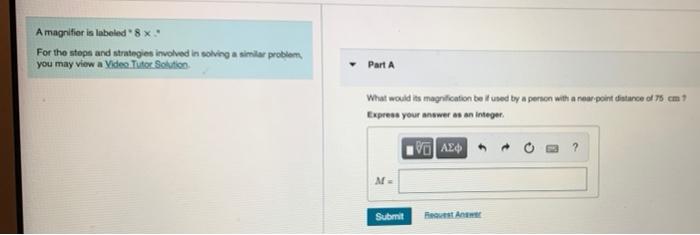 Solved A magnifier is labeled 8 x For the steps and | Chegg.com
