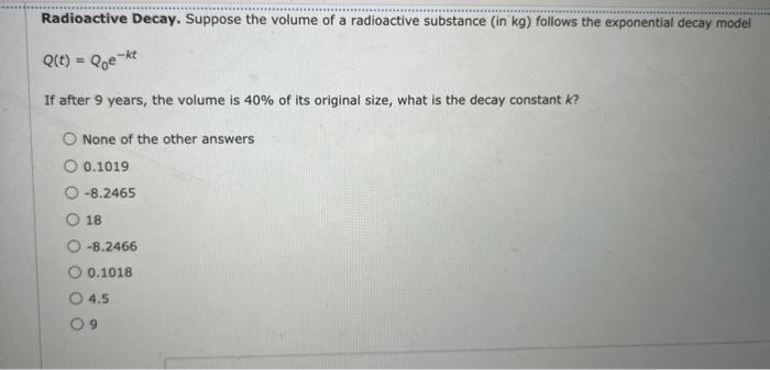 Solved Radioactive Decay. Suppose the volume of a | Chegg.com