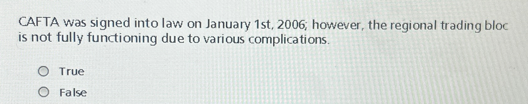 Solved CAFTA was signed into law on January 1st, 2006; | Chegg.com