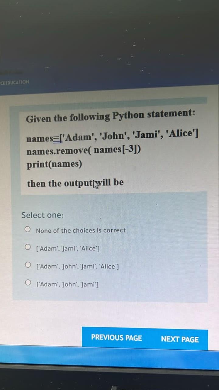 Solved Given the following Python statement: names=['Adam', | Chegg.com