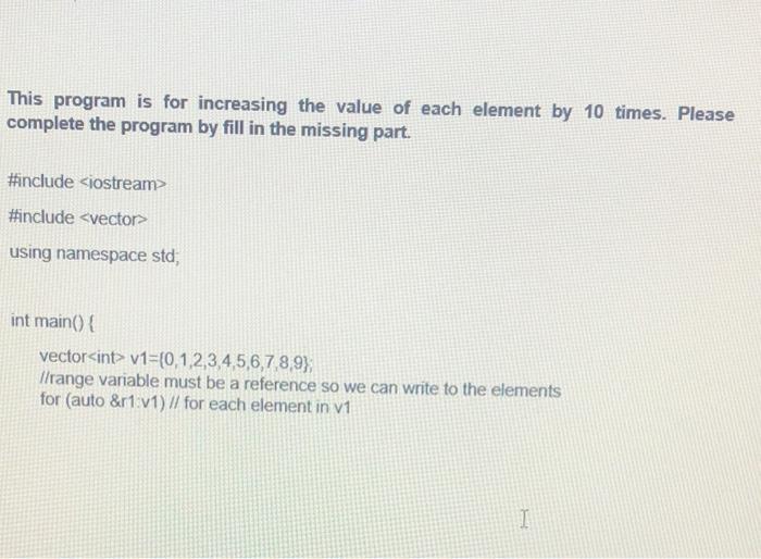 Solved This program is for increasing the value of each | Chegg.com