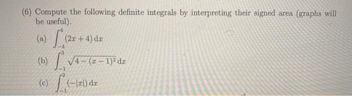 Solved (6) Compute the following definite integrals by | Chegg.com