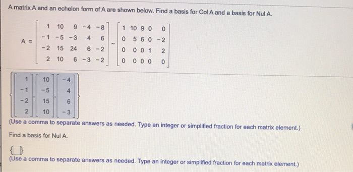 Solved A Matrix A And An Echelon Form Of A Are Shown Belo Chegg Com