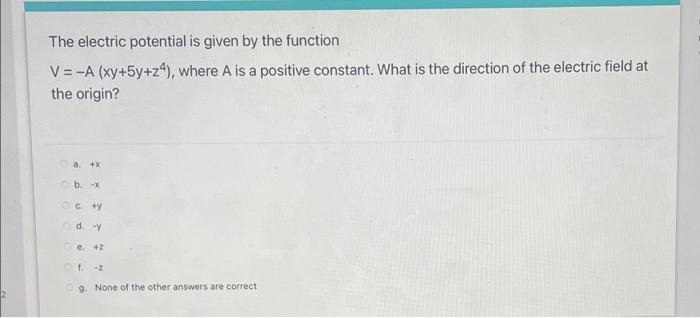 Solved The electric potential is given by the function | Chegg.com
