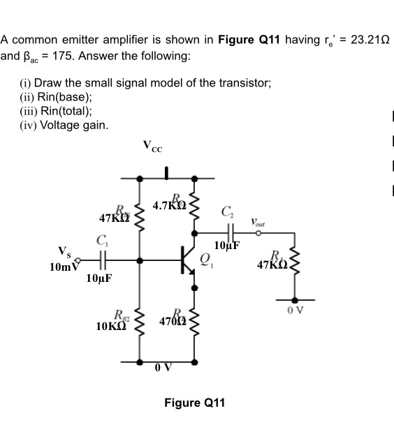 Solved A common emitter amplifier is shown in Figure Q11 | Chegg.com