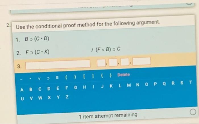 Solved 2. Use the conditional proof method for the following | Chegg.com