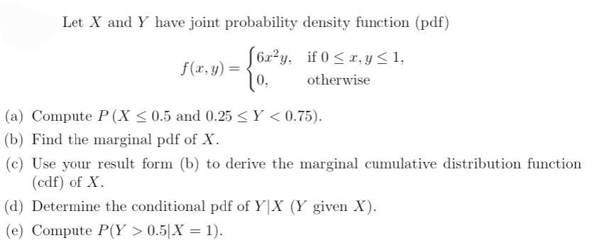 Solved Let X and Y have joint probability density function | Chegg.com