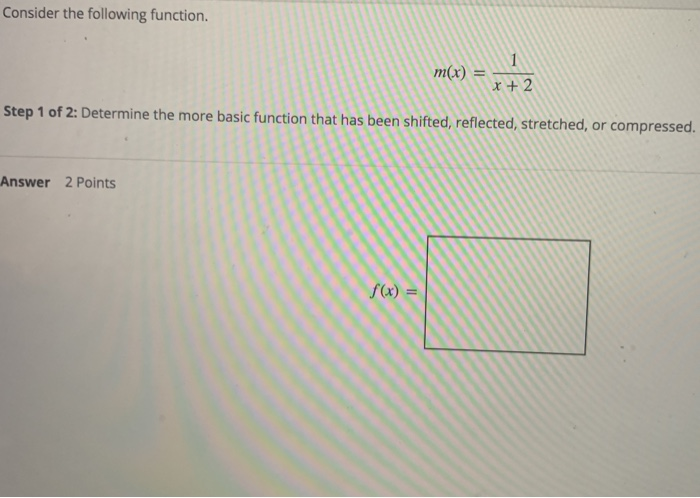 Solved Consider the following function. 1 m(x) x + 2 Step 1 | Chegg.com