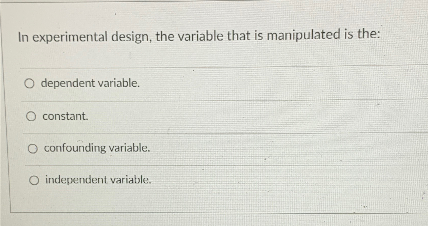 Solved In experimental design, the variable that is | Chegg.com