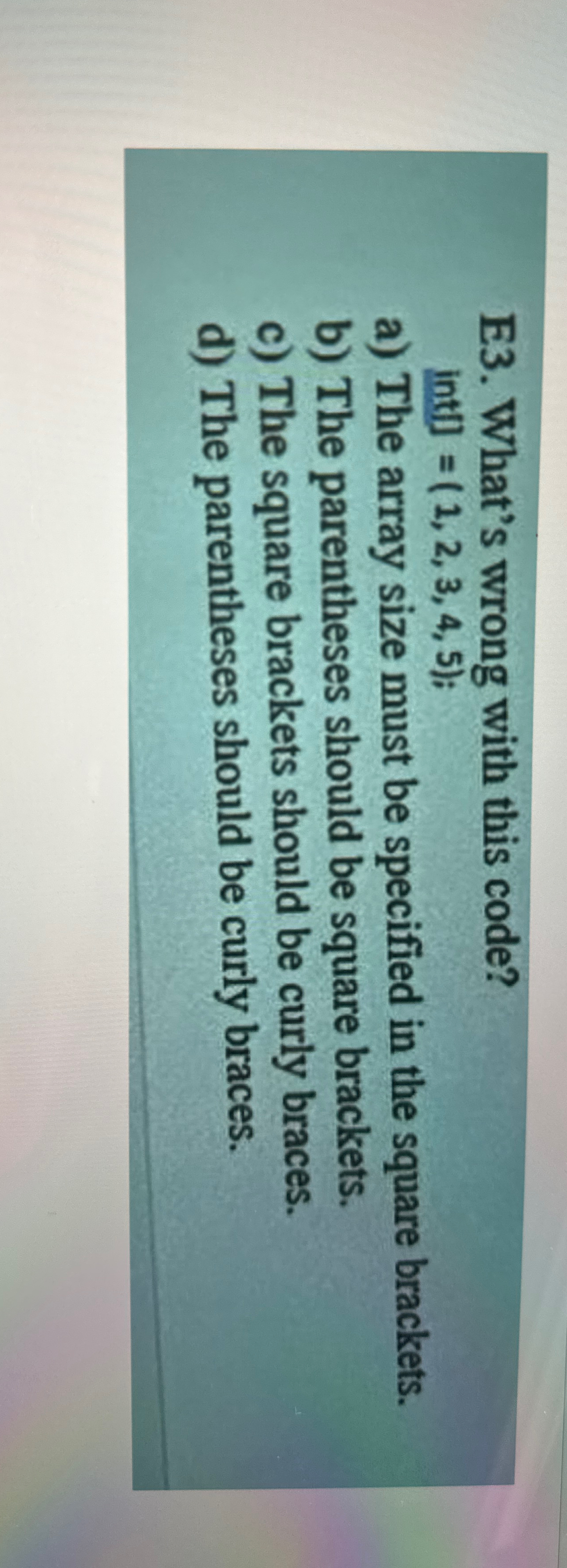 Solved E3. ﻿What's wrong with this code? ﻿inta) ﻿The array | Chegg.com