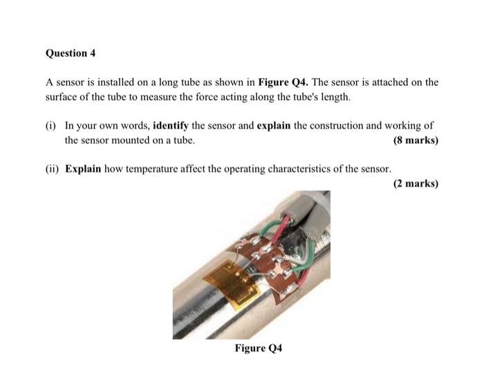 Solved Question 4 A sensor is installed on a long tube as | Chegg.com