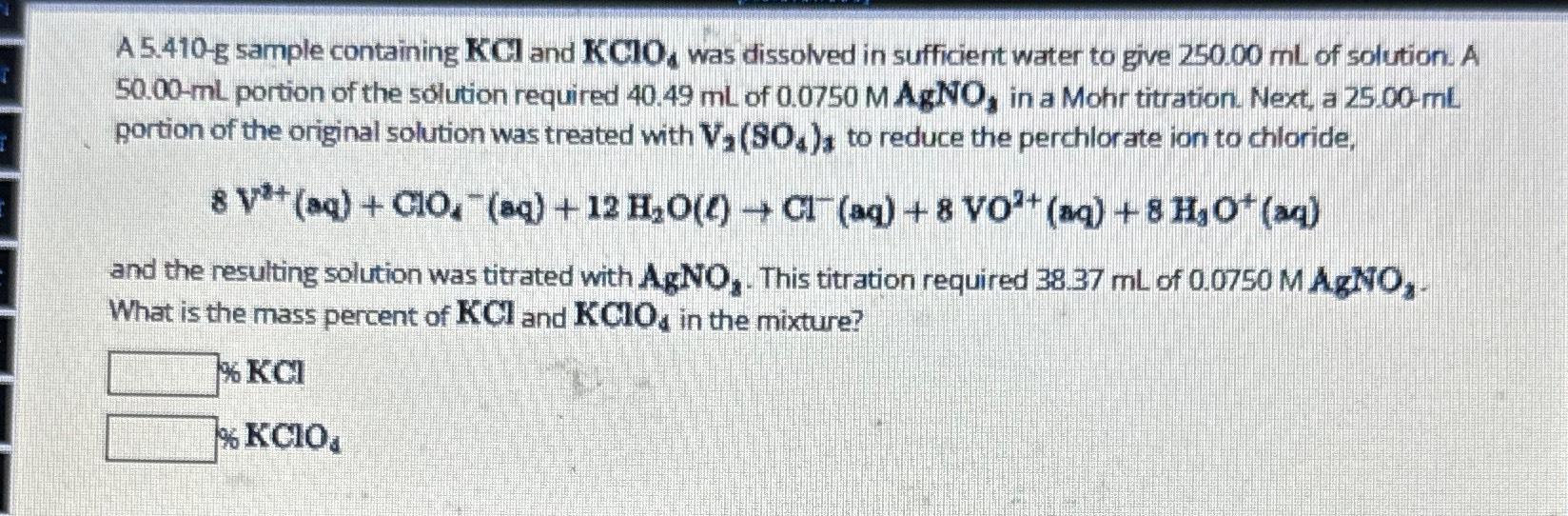 A 5.410-g sample containing KCl ﻿and KClO4 ﻿was | Chegg.com
