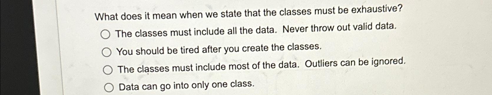 Solved What does it mean when we state that the classes must | Chegg.com