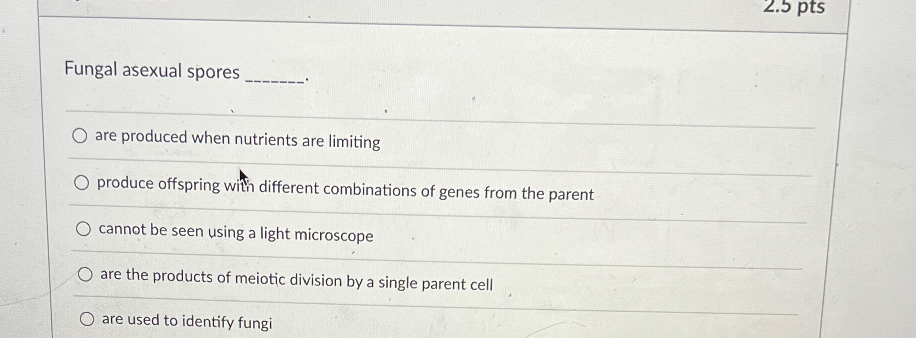 Solved Fungal asexual sporesare produced when nutrients are | Chegg.com