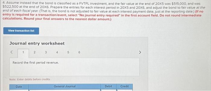 4. Assume instead that the bond is classifled as a FVTPL investment, and the fair value at the end of \( 20 \times 5 \) was \