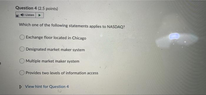 Solved Question 4 (2.5 points) Listen Which one of the | Chegg.com