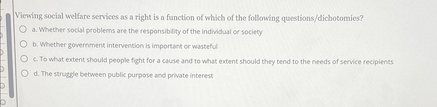 Solved Viewing Social Welfare Services As A Right Is A | Chegg.com