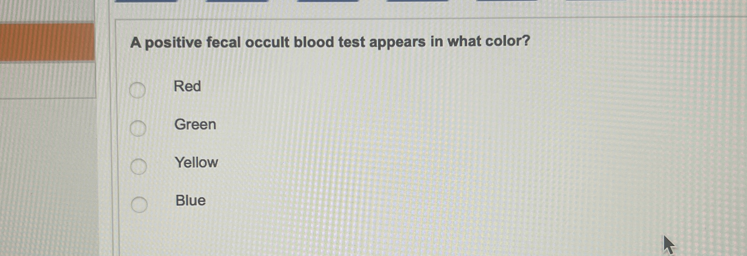 Solved A positive fecal occult blood test appears in what