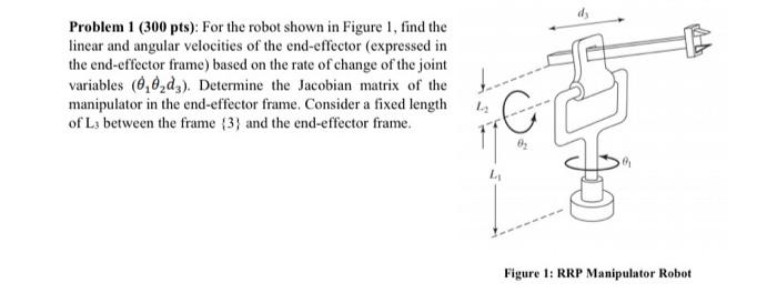 Solved Problem 1 (300 pts): For the robot shown in Figure 1, | Chegg.com