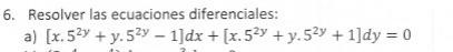 \( \left[x \cdot 5^{2 y}+y \cdot 5^{2 y}-1\right] d x+\left[x \cdot 5^{2 y}+y \cdot 5^{2 y}+1\right] d y=0 \)