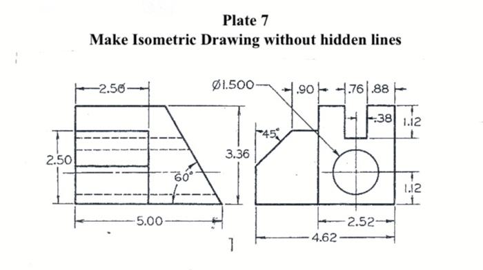 Solved ISOMETRIC DRAWING(NOT PROJECTION)2.50 Plate 7 Make | Chegg.com