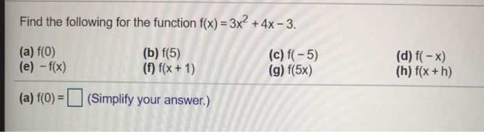 Solved Find the following for the function f(x) = 3x2 + 4x - | Chegg.com