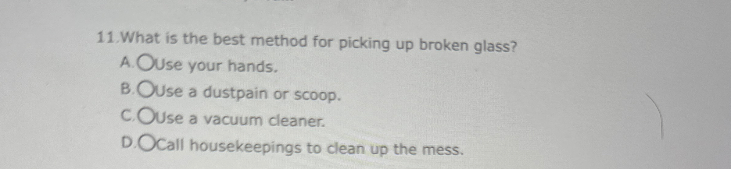 Solved What is the best method for picking up broken