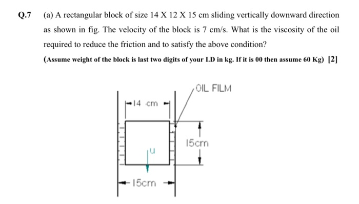 Solved Q.7 (a) A rectangular block of size 14 X 12 X 15 cm | Chegg.com