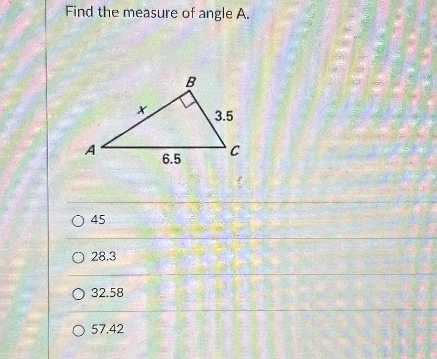 Solved Find the measure of angle A.4528.332.5857.42 | Chegg.com
