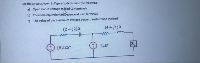 Solved For the circuit shown in Figure 1, determine the | Chegg.com
