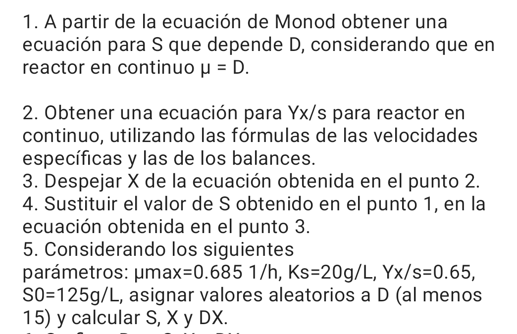 1. A partir de la ecuación de Monod obtener una ecuación para \( S \) que depende \( D \), considerando que en reactor en con