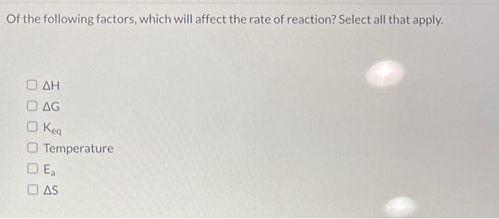 Solved Of the following factors, which will affect the rate | Chegg.com