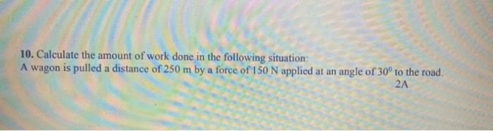 Solved 10. Calculate the amount of work done in the | Chegg.com