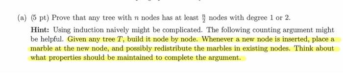 Solved (a) 5 pt) Prove that any tree with n nodes has at | Chegg.com