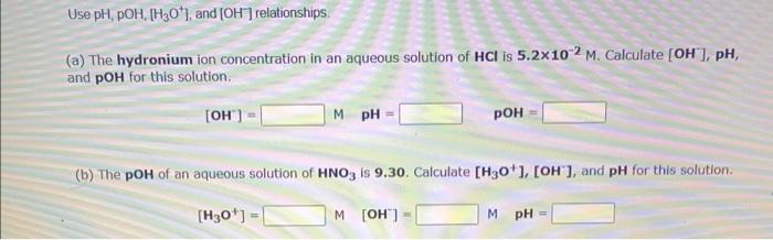 Solved Use Ph− Poh [h3o ] And [oh−]relationships A The