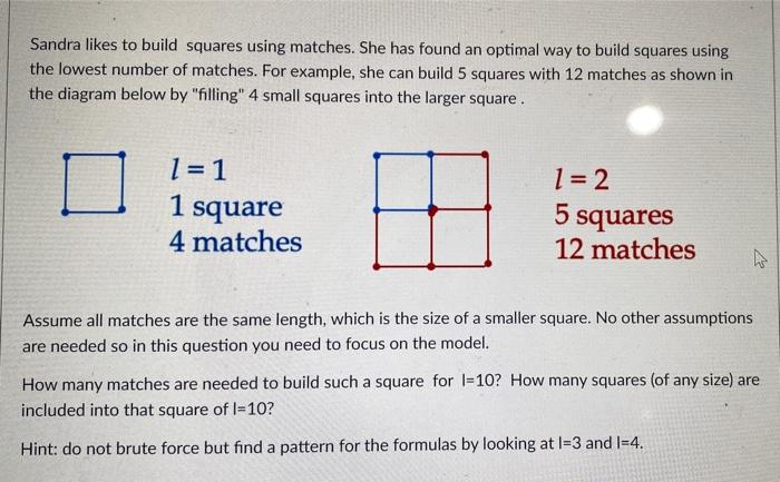 Solved Sandra likes to build squares using matches. She has | Chegg.com