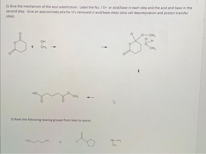 Solved 2) Give the mechanism of the acyl substitution. Label | Chegg.com