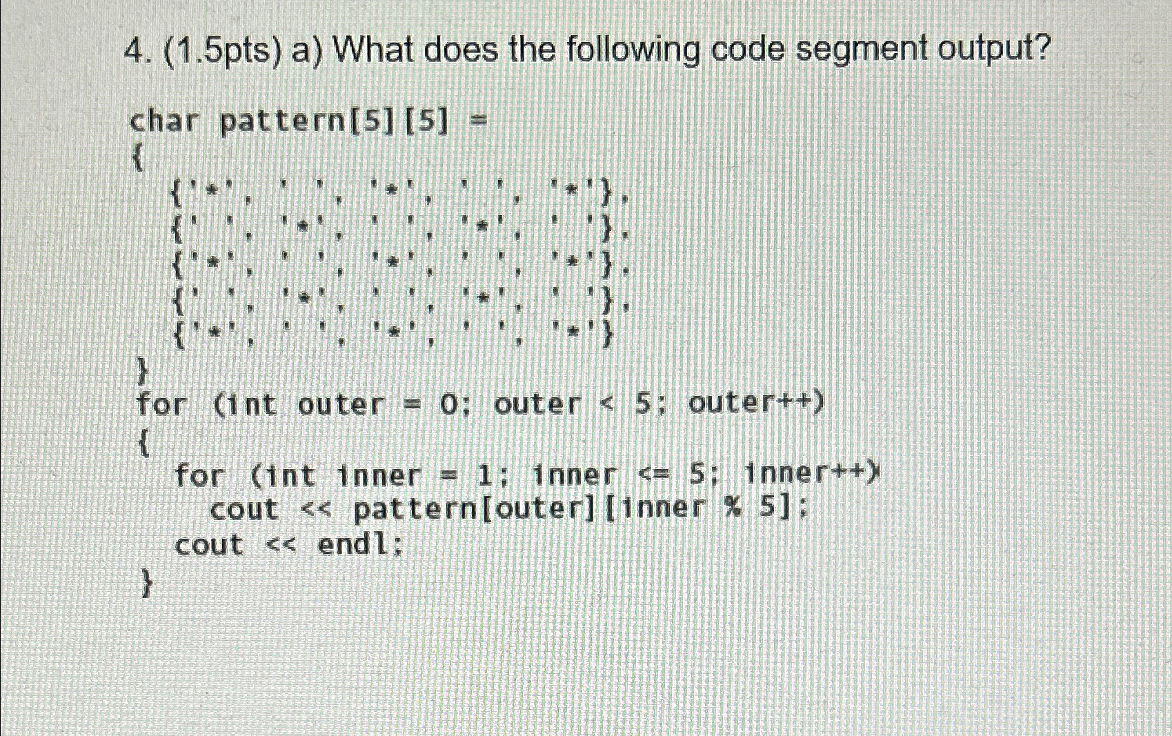 Solved (1.5pts) ﻿a) ﻿What does the following code segment | Chegg.com