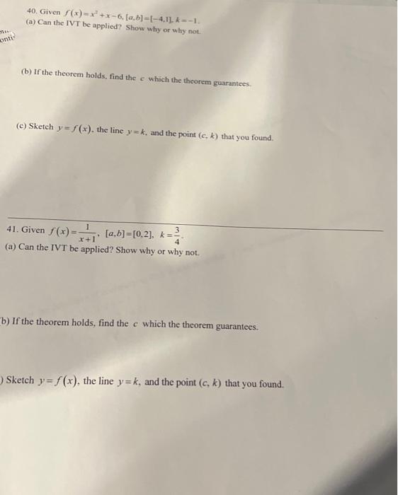 Solved 40, Given f(x)=x2+x−6,[a,b]=[−4,1]k=−1. (a) Can the | Chegg.com