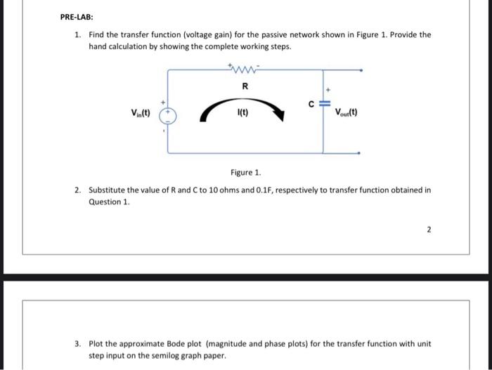 Solved 1. Find the transfer function (voltage gain) for the | Chegg.com