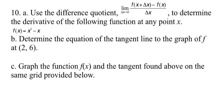 Solved lim f(x+Ax), f(x) 10. a. Use the difference quotient, | Chegg.com