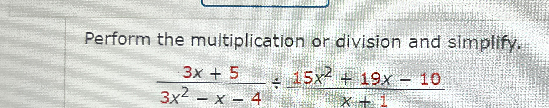 solved-perform-the-multiplication-or-division-and-chegg