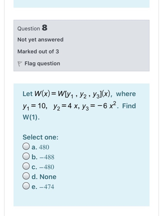 Solved Question 8 Not yet answered Marked out of 3 P Flag | Chegg.com