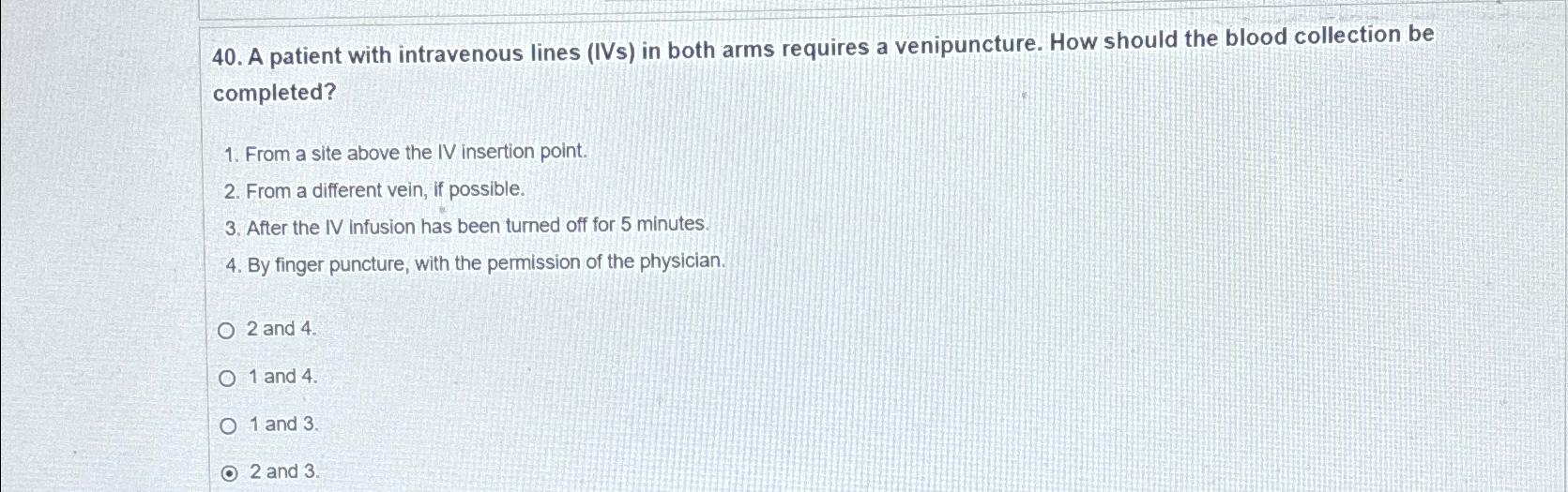 Solved A patient with intravenous lines (IVs) ﻿in both arms | Chegg.com