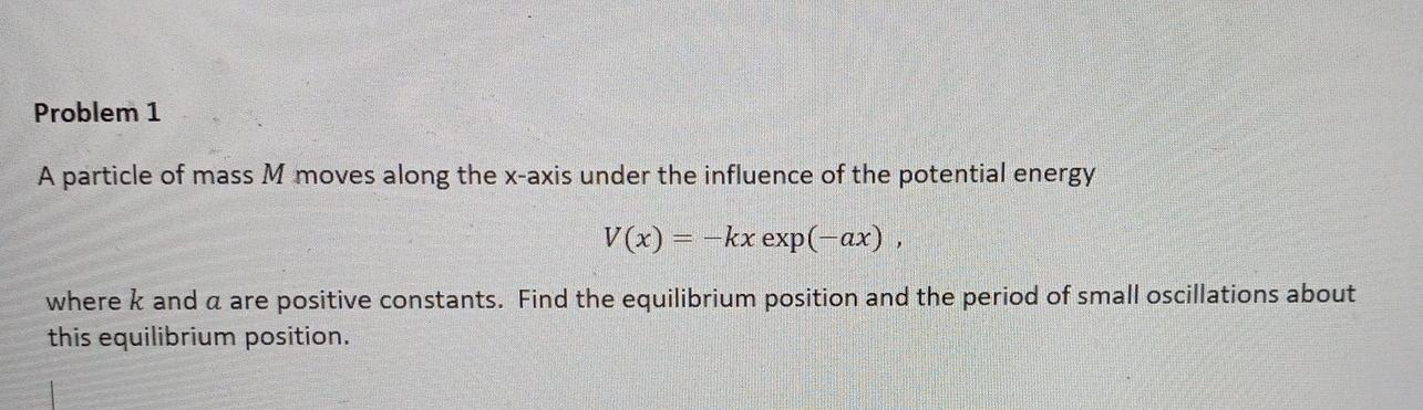 Solved Problem 1 A Particle Of Mass M Moves Along The X-axis | Chegg.com