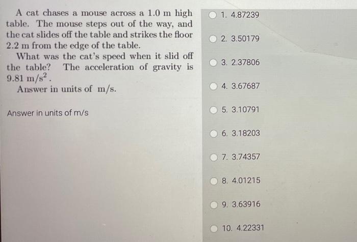 Solved A cat chases a mouse across table. The mouse steps | Chegg.com