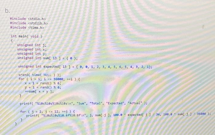 Solved Write a program that simulates the rolling of two | Chegg.com