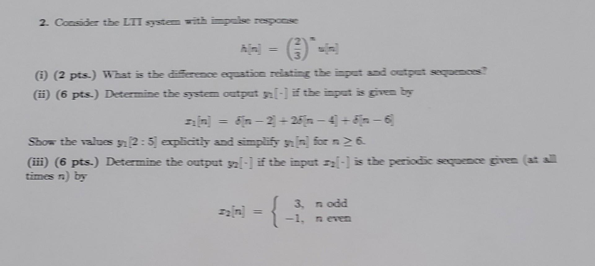 Solved 2. Consider the LII system with inpulse response | Chegg.com