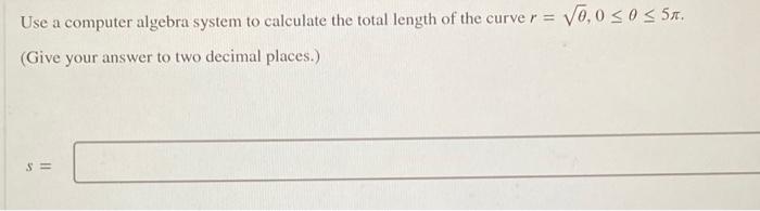 Solved Use a computer algebra system to calculate the total | Chegg.com